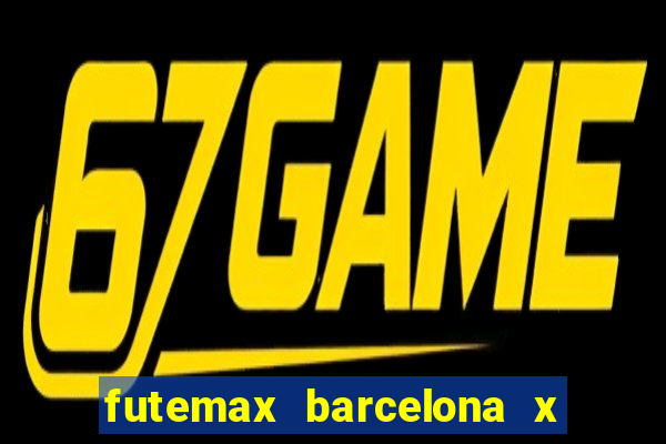 futemax barcelona x real madrid